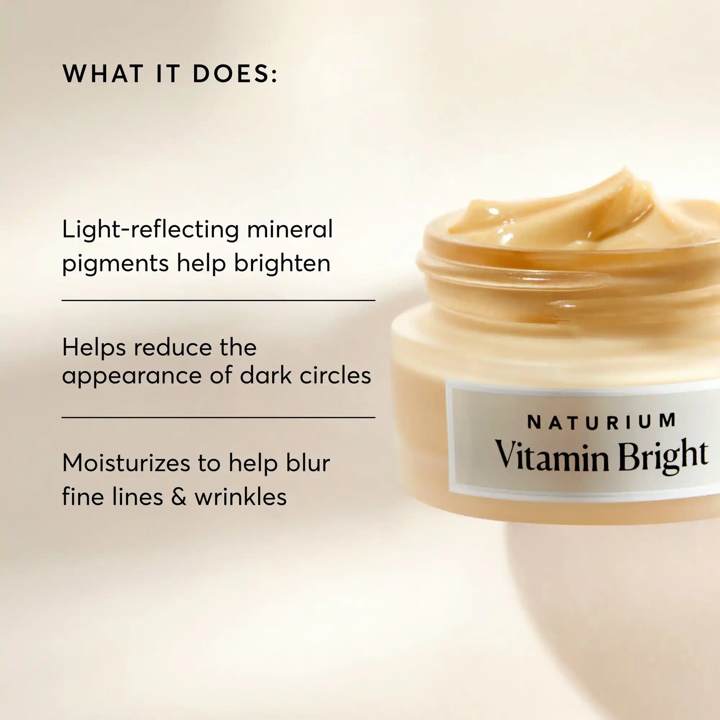 vitamin-bright-illuminating-eye-cream-l2 NATR-10086-Alt-Image-Vitamin-Bright-Illuminating-Eye-Cream-02_b4051379-6020-47e3-9fb5-1793b743726f.webp