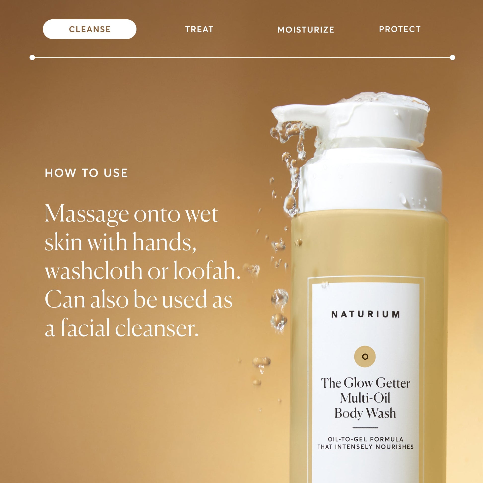 the-glow-getter-multi-oil-hydrating-body-wash-w9 NATR-40001-Alt-Images-The-Glow-Getter-Multi-Oil-Body-Wash-04_830fcb56-6eaa-41f6-ad66-6cdcd333d0d7.jpg