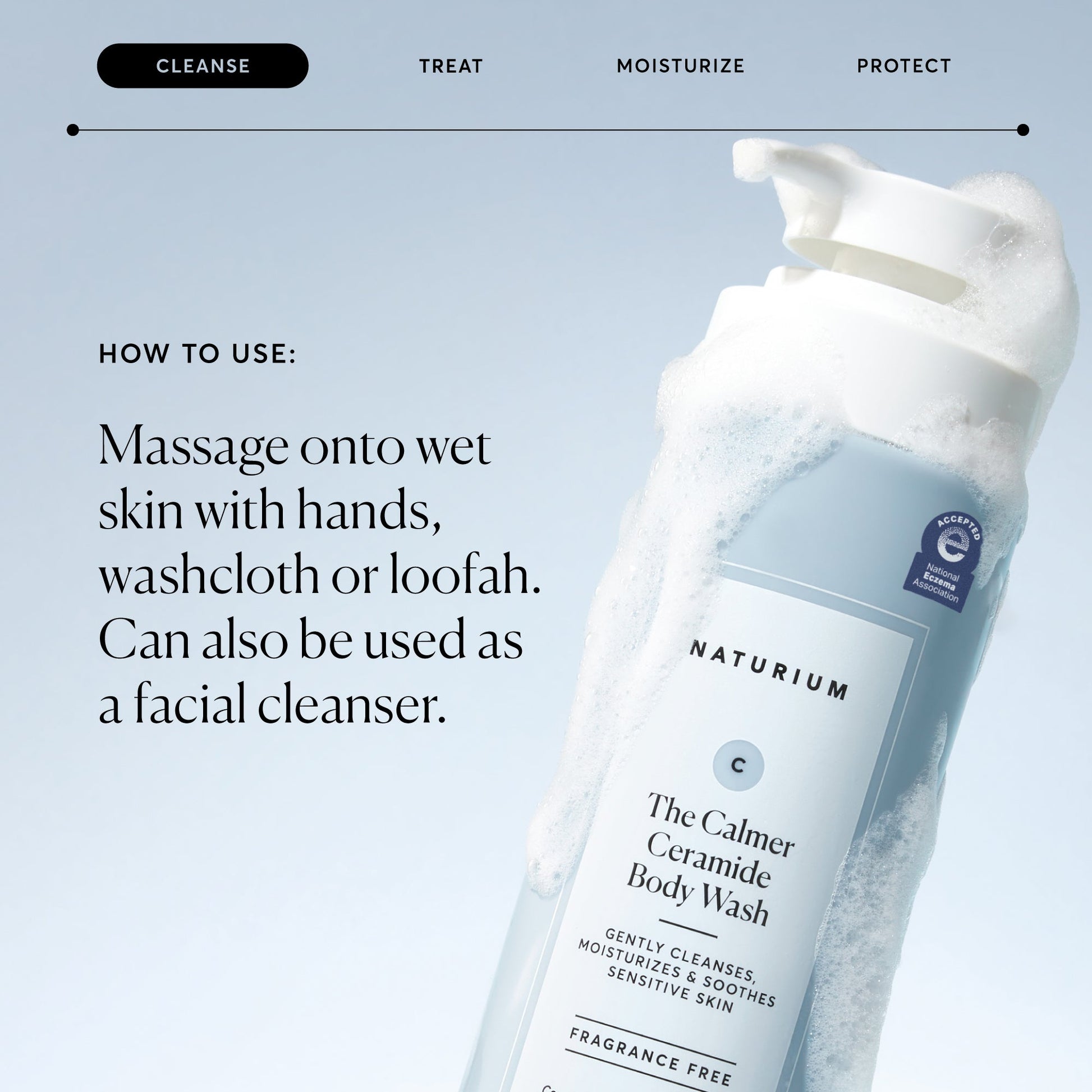 the-calmer-ceramide-body-wash-k4 NATR-40025-Alt-Image-The-Calmer-Ceramide-Body-Wash-04_473be386-102a-4b8d-acae-f11f38e14d29.jpg